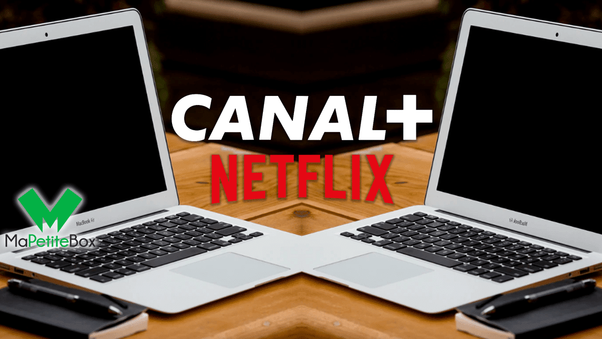 Canal+ et Netflix sur box.