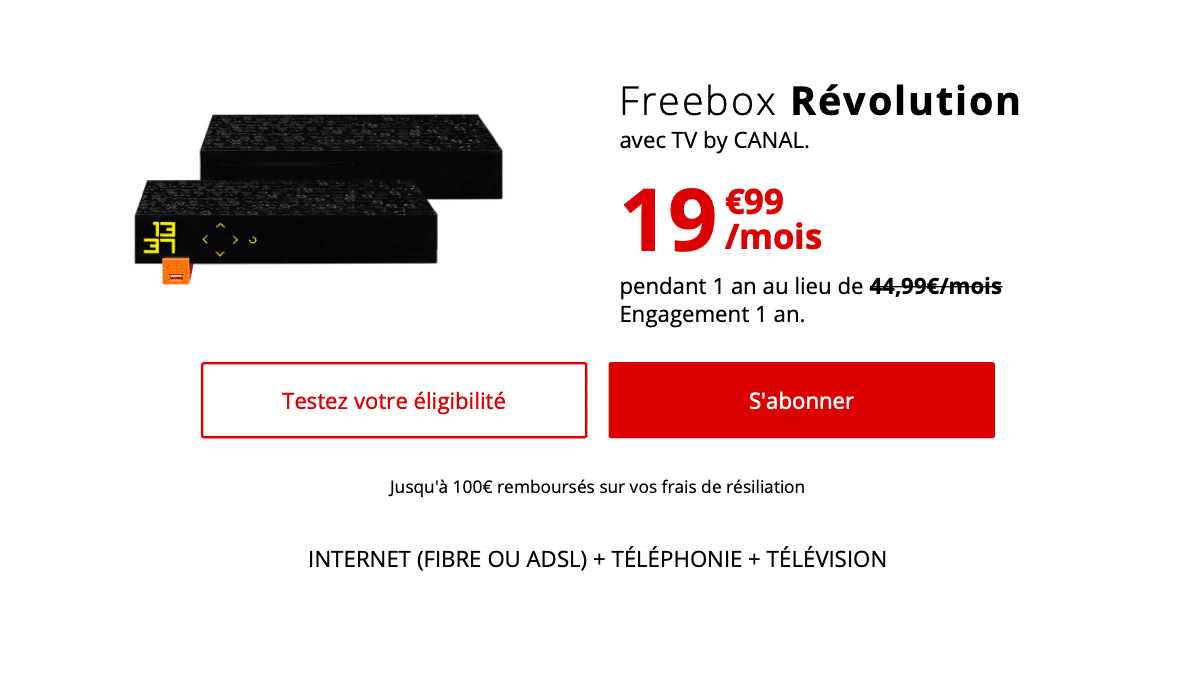 La Freebox Révolution est à 19,99€ par mois.