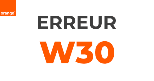 Le code erreur W30 chez Orange