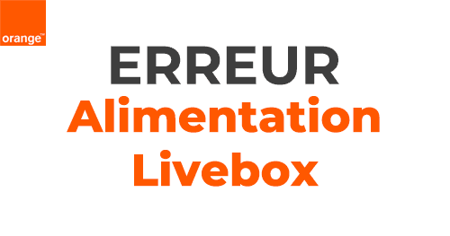 Code erreur alimentation livebox Orange