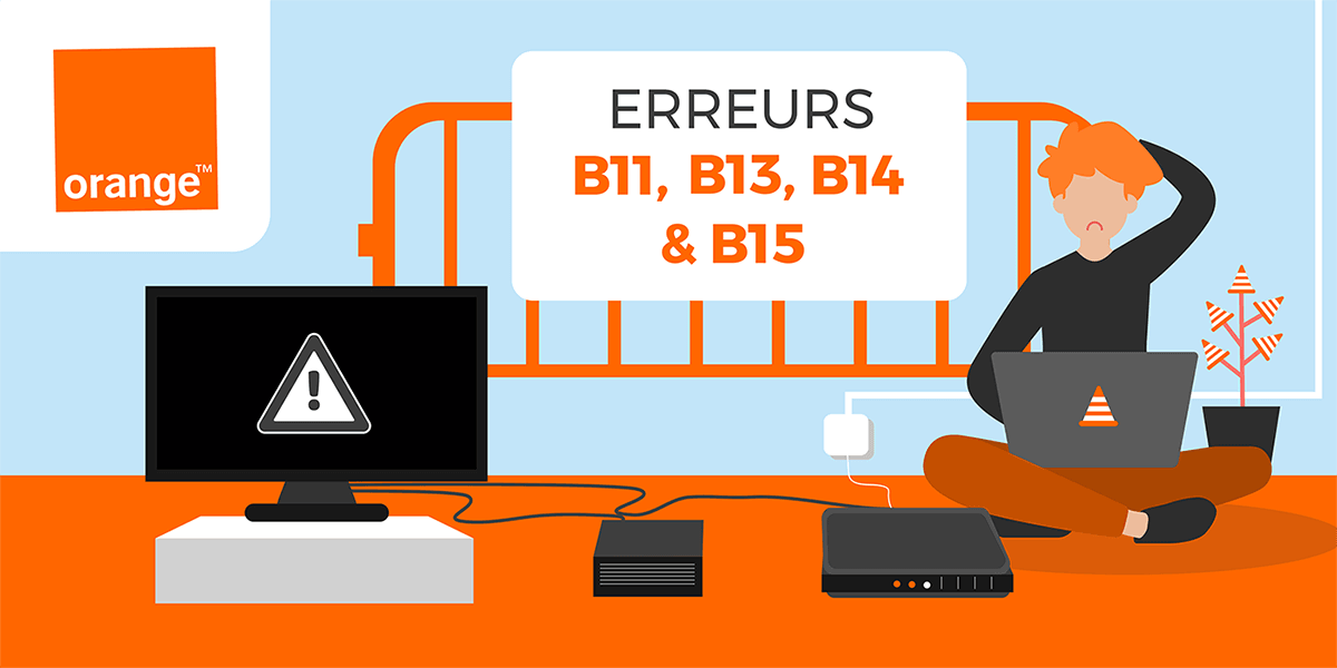 Suite A Une Erreur Technique Orange Box TV Orange : que faire en cas d'erreur B11, B13, B14 ou B15
