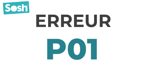 Decodeur Tv Orange Code Erreur P01 Code erreur Sosh P01 : la marche à suivre pour le resoudre