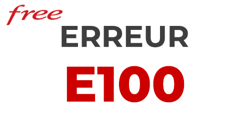 Erreur E100 Free.