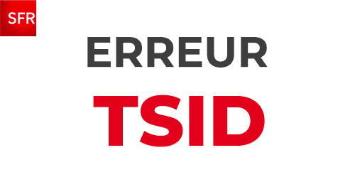 Code erreur SFR TSID