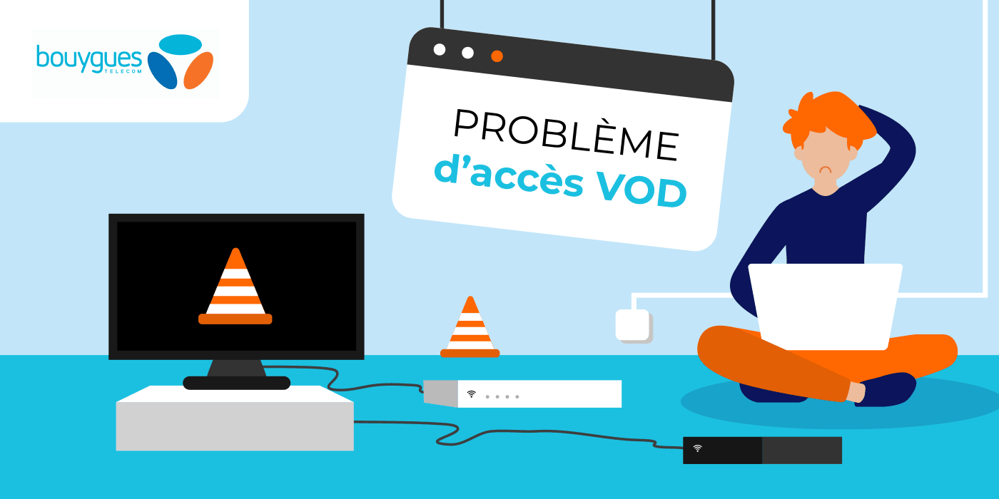 Résoudre le problème d'accès à la VOD de Bouygues Telecom