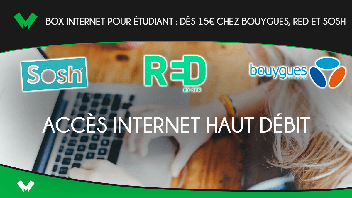 Box internet pour étudiant - dès 15€ chez Bouygues, RED et Sosh