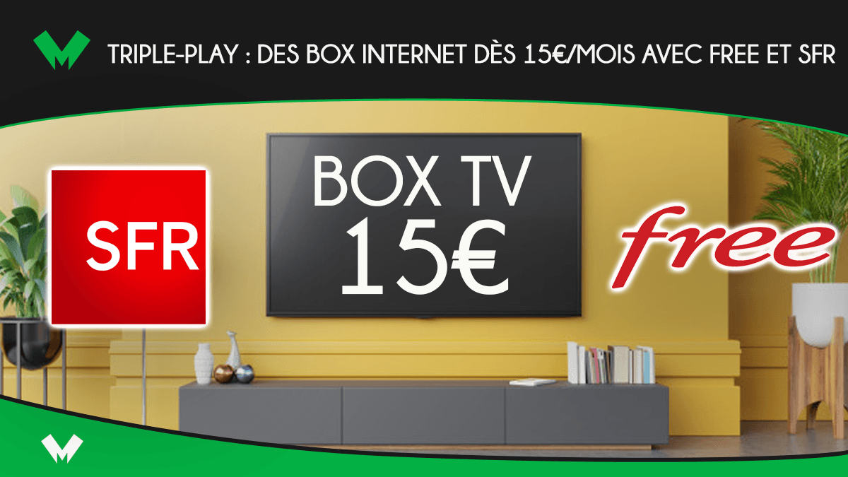 Triple-play - des box internet dès 15€ par mois avec Free et SFR
