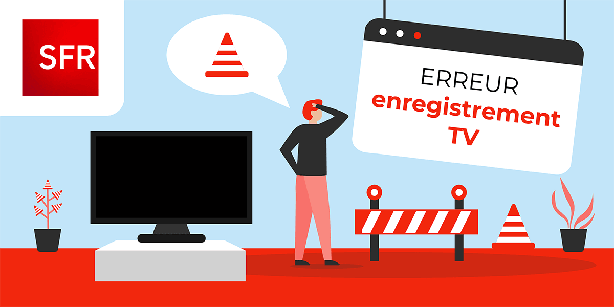 Erreur D Enregistrement Tv Sur Sa Box Sfr Comment Faire