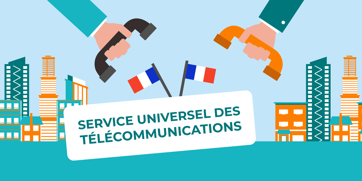 Qu'est-ce que le service universel des télécommunications ?