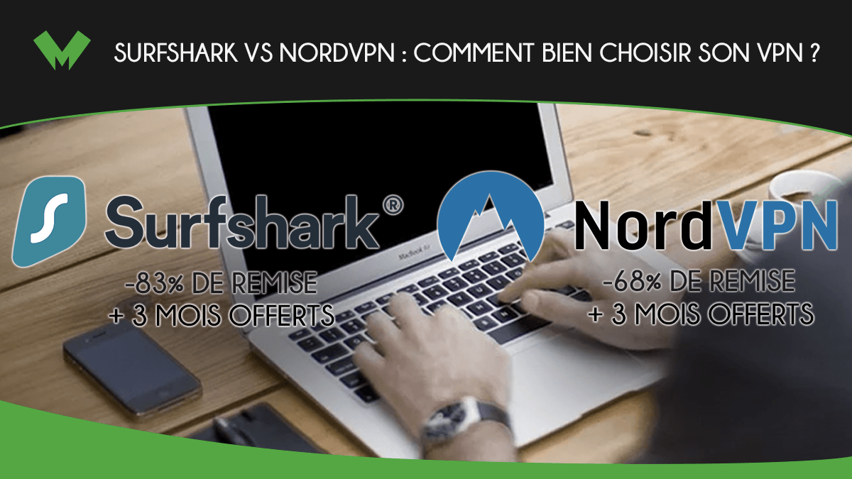 Les offres de Surfshark et NordVPN