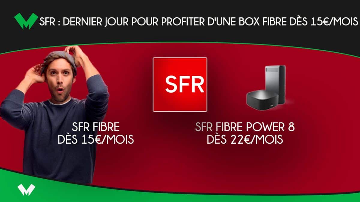 Dernier jour SFR Fibre