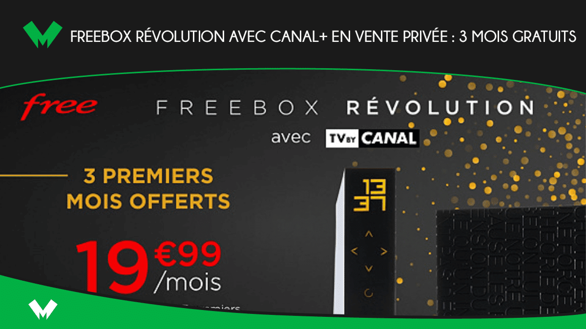 Freebox Révolution avec CANAL+ en vente privée : 3 mois gratuits