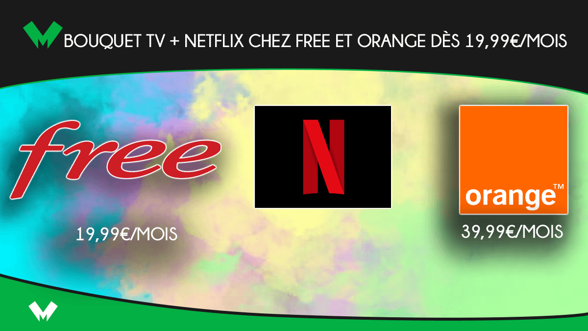 Le bouquet TV + Netflix chez Free et Orange