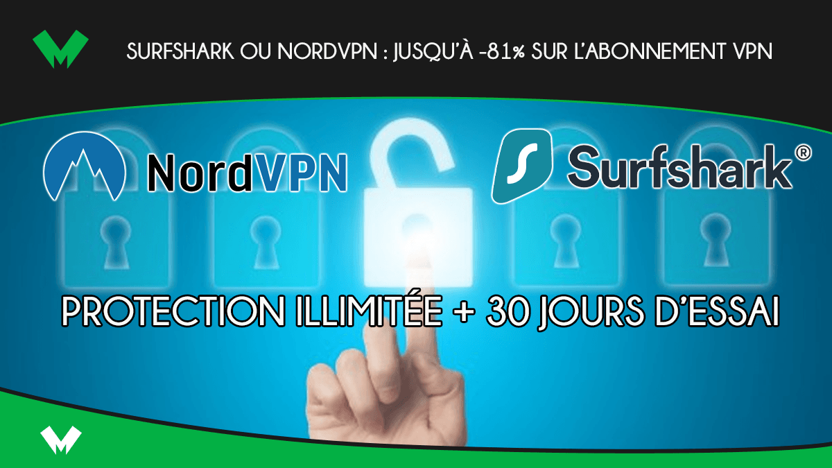 Surfshark ou NordVPN : jusqu’à -81% sur l’abonnement VPN