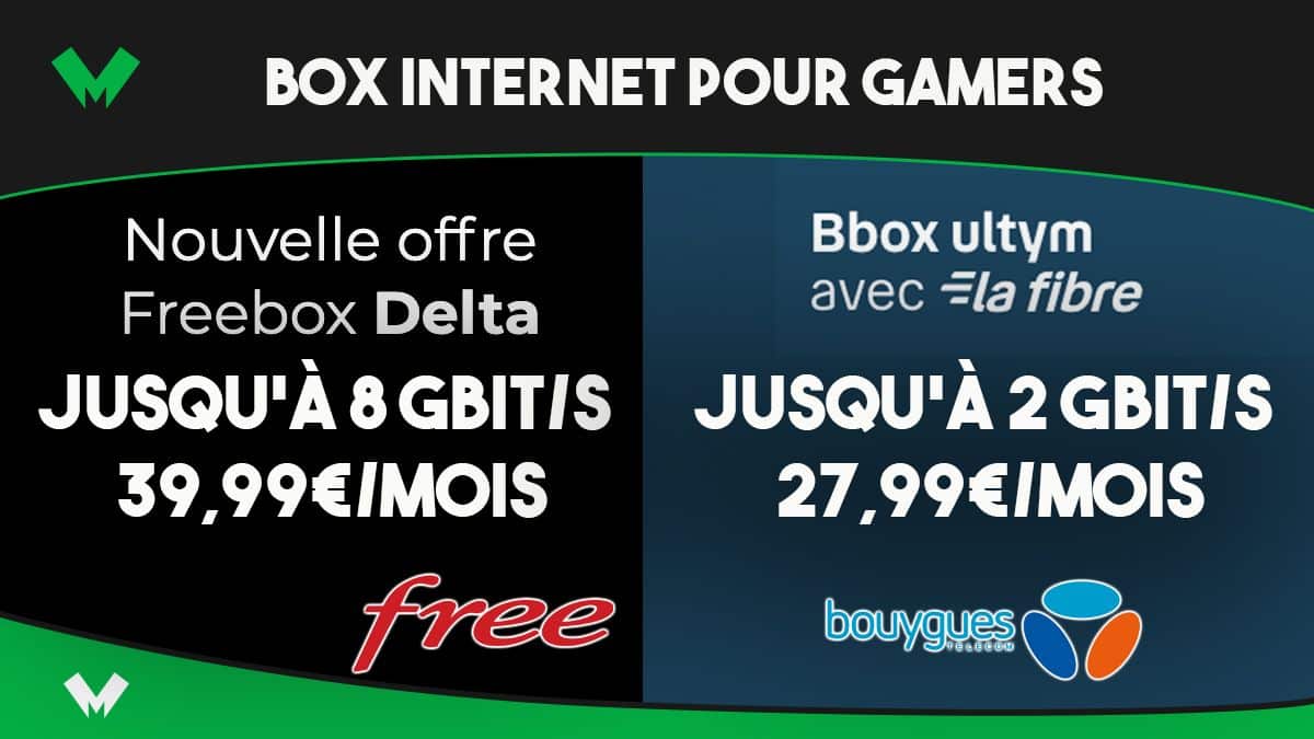 Box internet pour gamers Free et Bouygues
