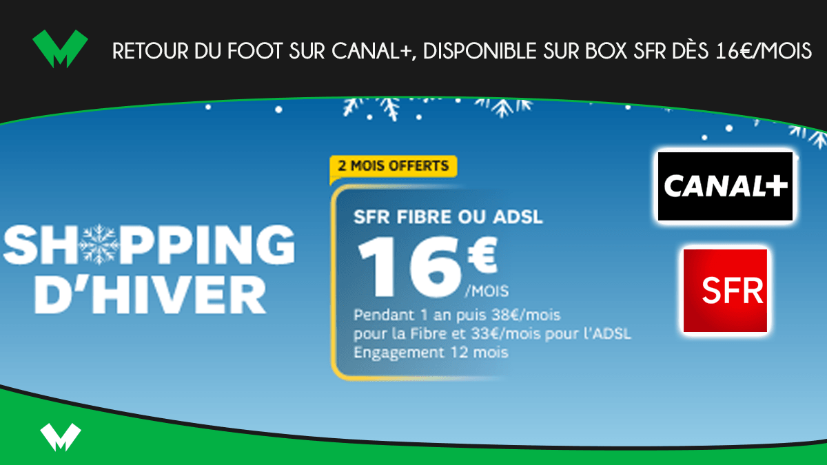 Retour du foot sur CANAL+, disponible sur box SFR dès 16€/mois