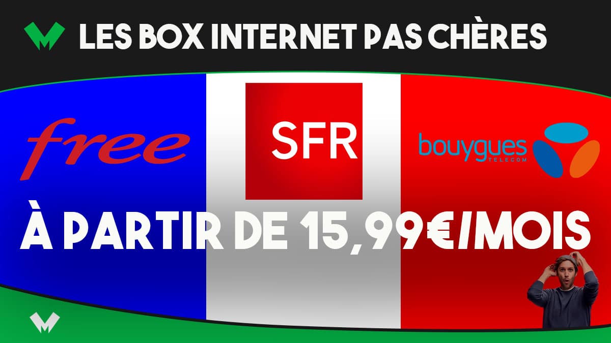 box pas cheres sfr bouygues telecom free