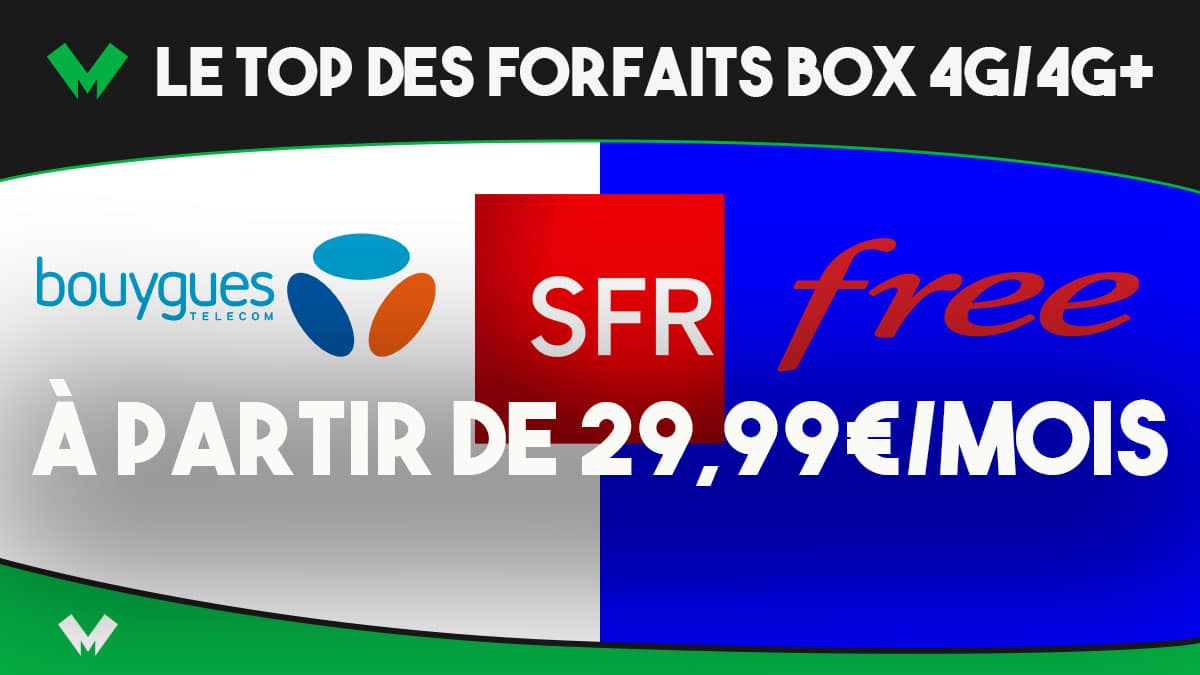 top forfaits 4G box free sfr bouygues telecom