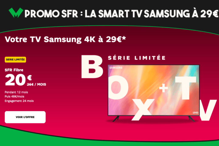 SFR casse le prix de la Smart TV de Samsung, à 29€ + 8€ par mois