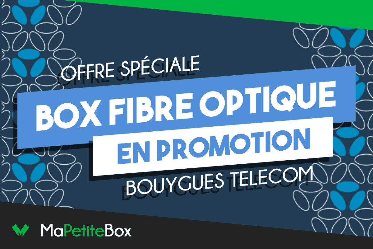 Fibre optique en promotion Bouygues Telecom