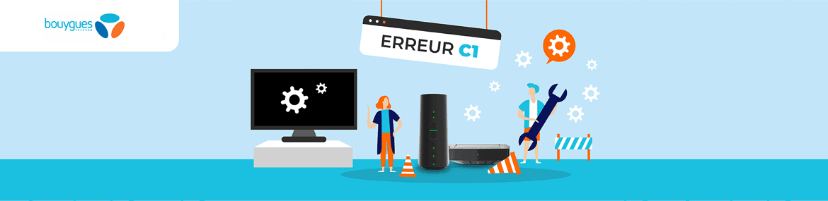 Erreur C1 sur sa Bbox Bouygues Telecom : quelles solutions