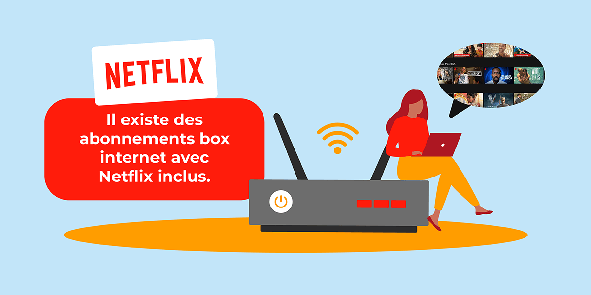 Abonnement internet avec Netflix inclus