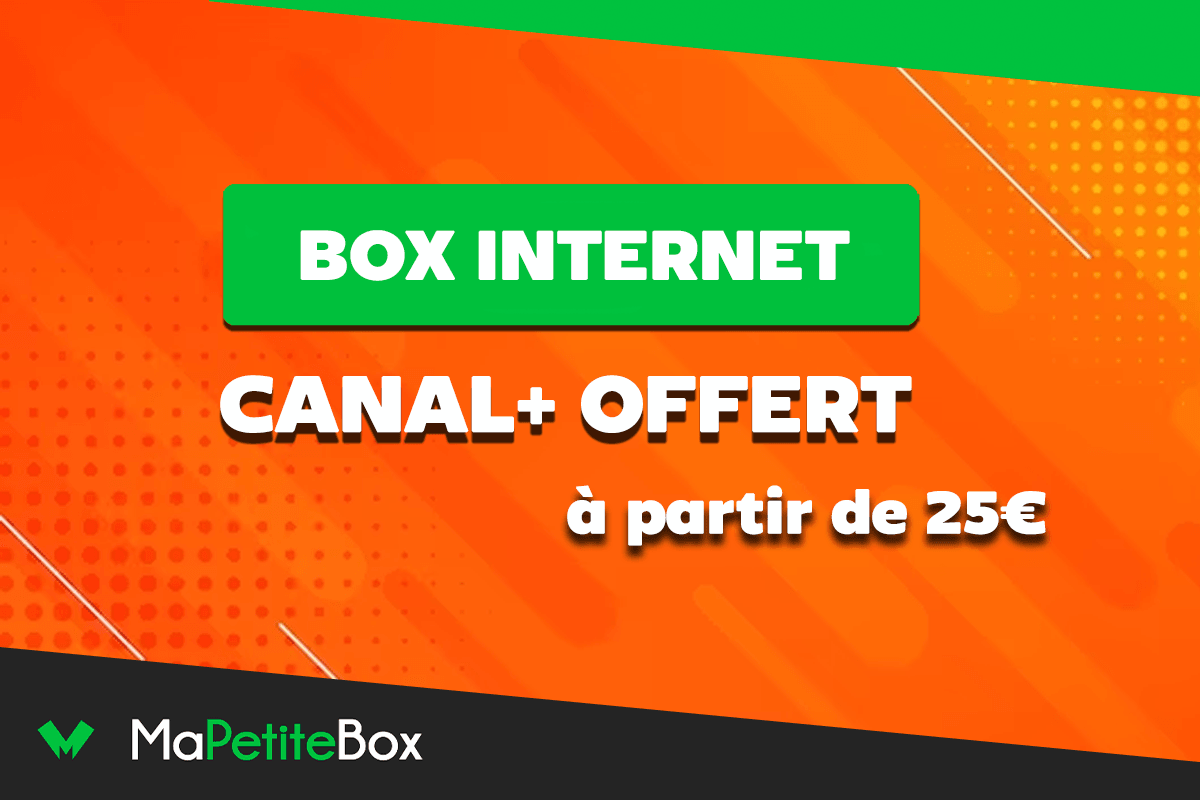 Box fibre d'Orange avec Canal+ offert