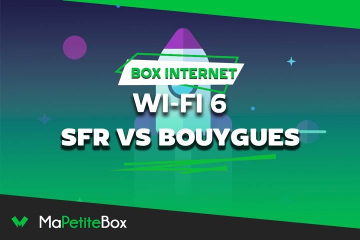 Box internet WiFi 6 SFR et Bouygues