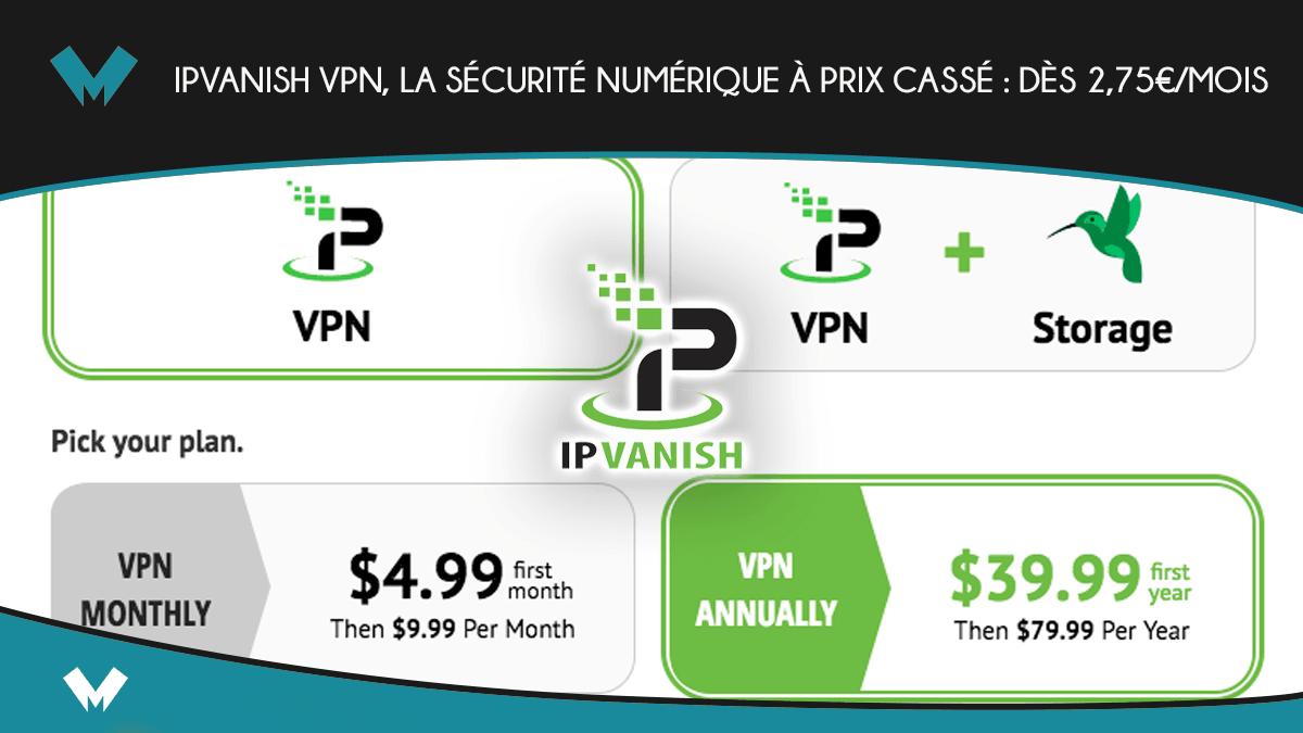 IPVanish VPN, la sécurité numérique à prix cassé : dès 2,75€/mois