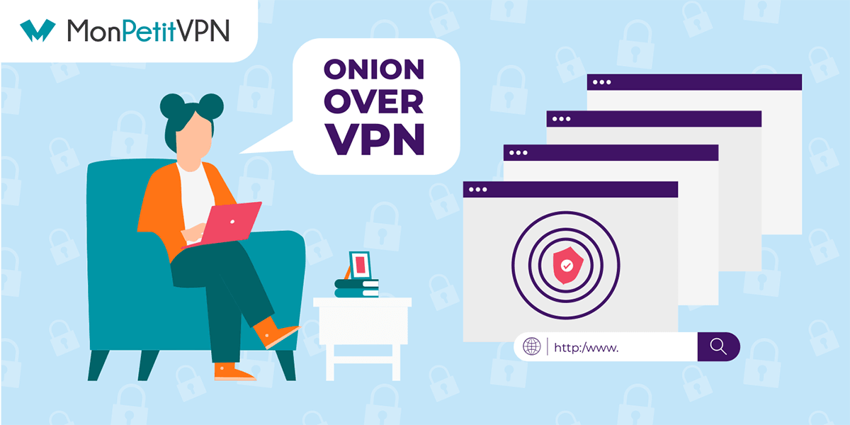 Tout savoir sur Onion Over VPN