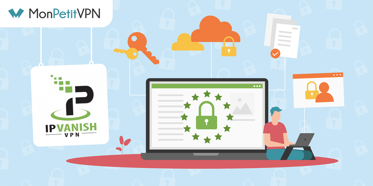 IPVanish VPN offres et fonctionnalités
