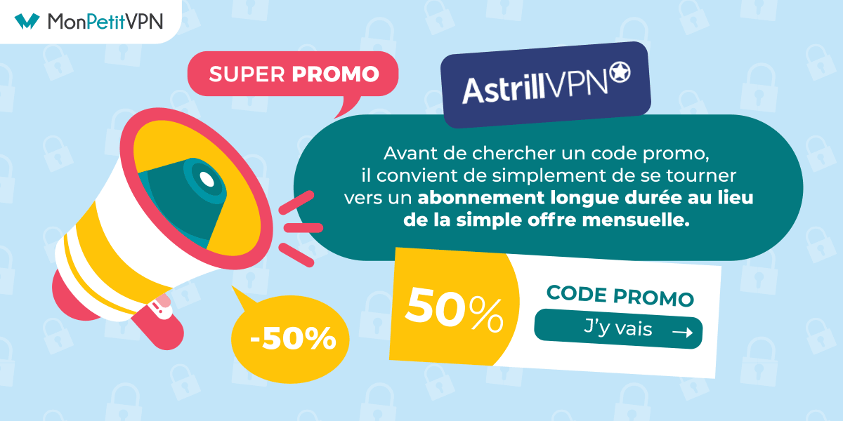 Promos et bons plans Astrill VPN Les meilleurs bons plans proposés par AstrillVPN