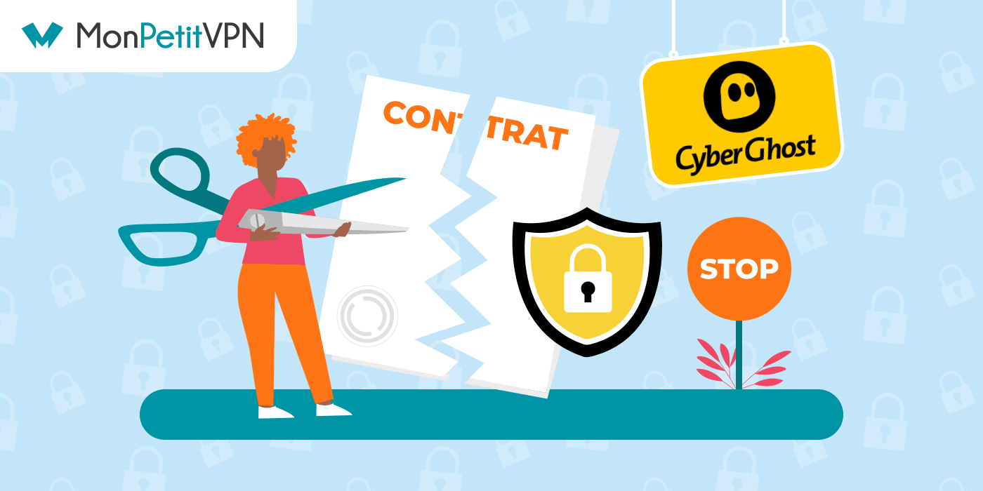 Résiliation CyberGhost ce qu'il faut savoir