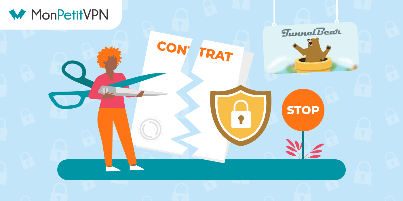 Comment résilier son abonnement TunnelBear VPN