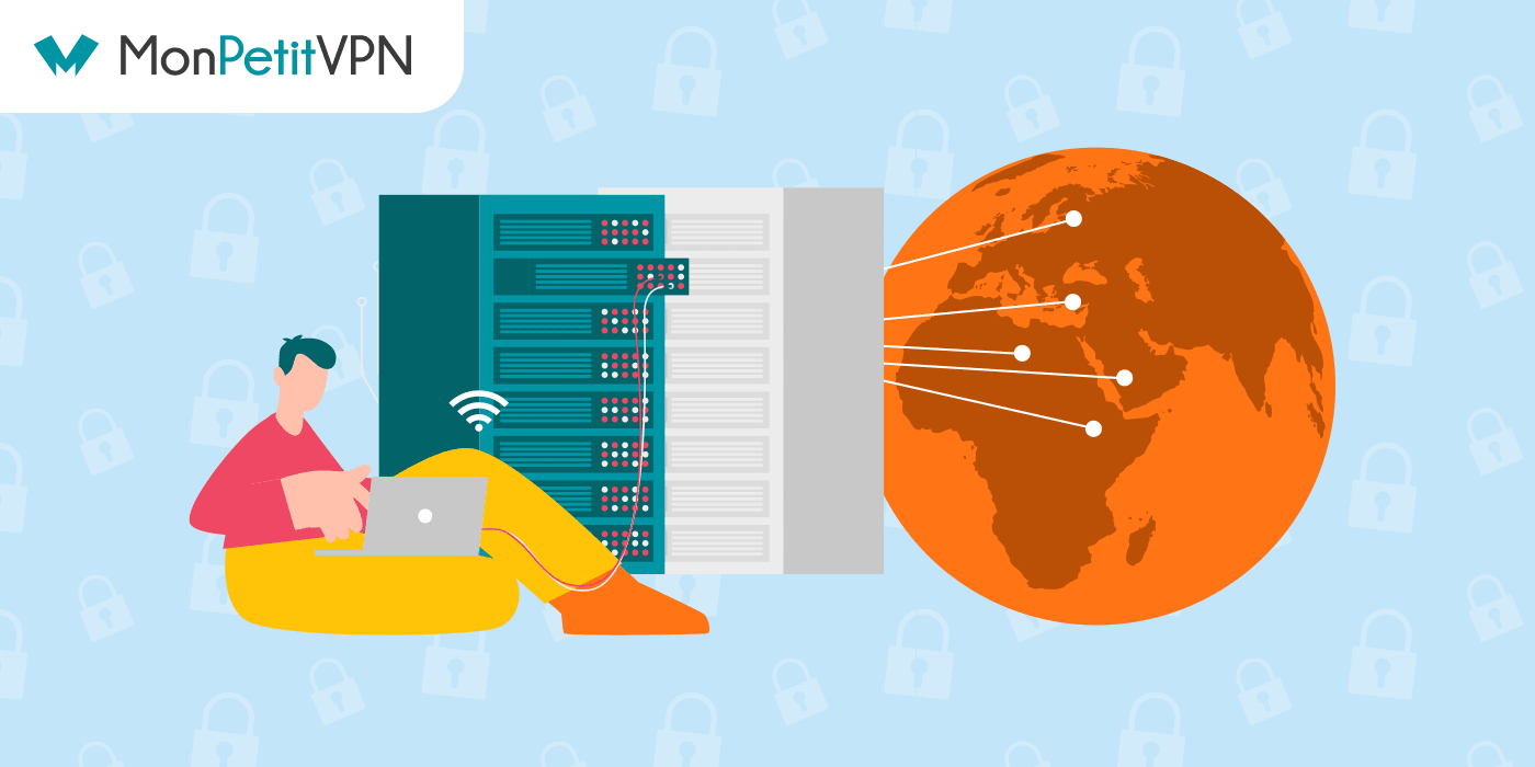 Bien choisir la localisation de son serveur VPN