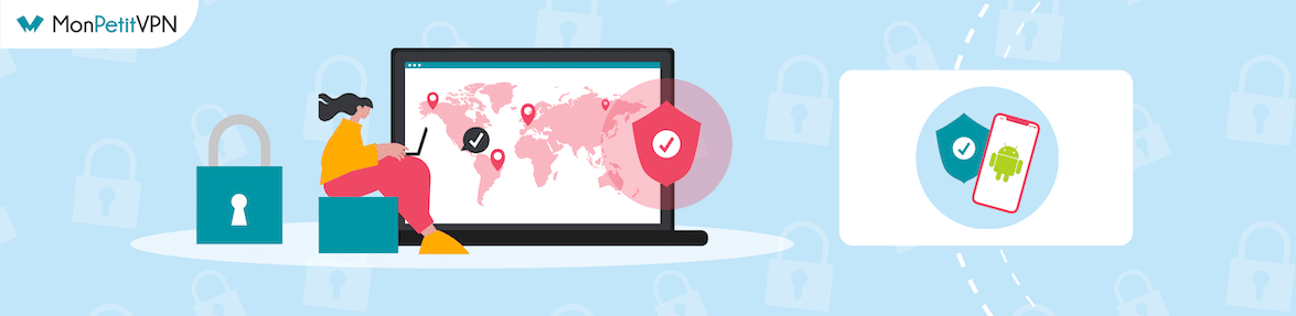 Meilleurs VPN à télécharger sur Android