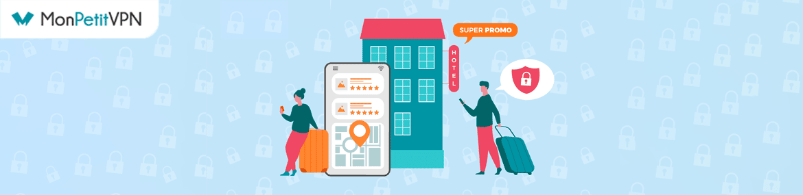Payer son hotel pas cher avec un VPN