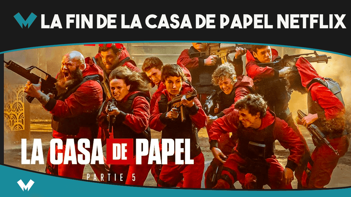 Casa De Papel Fin De La Serie La sortie de la Casa de Papel : où regarder la fin de la série Netflix ?