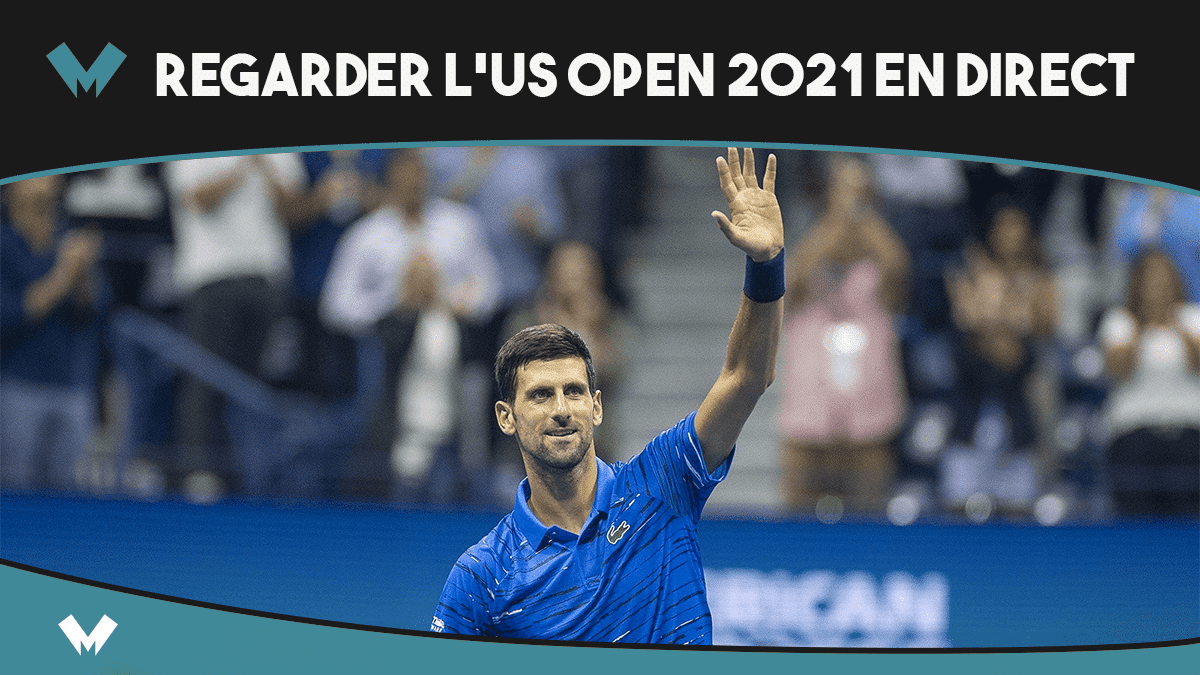L'US Open 2021 est disponible en direct