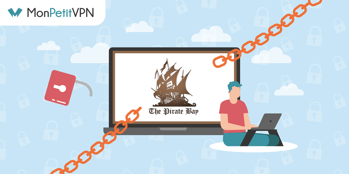 Aller sur The Pirate Bay avec un VPN