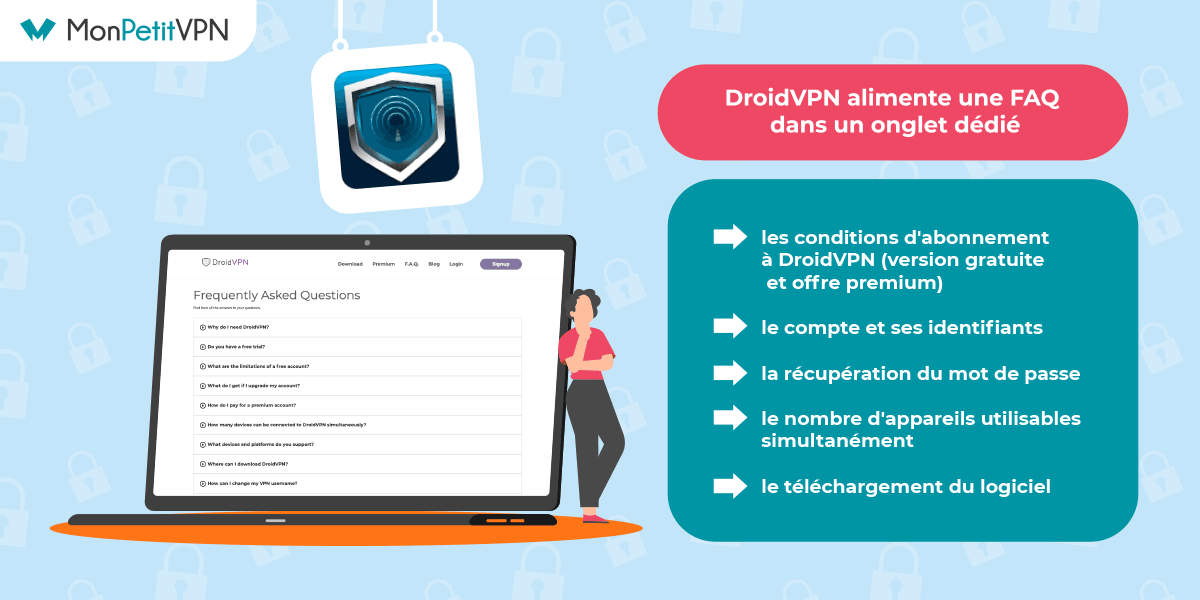 Consulter la FAQ de DroidVPN Utiliser la FAQ de DroidVPN en cas de problèmes