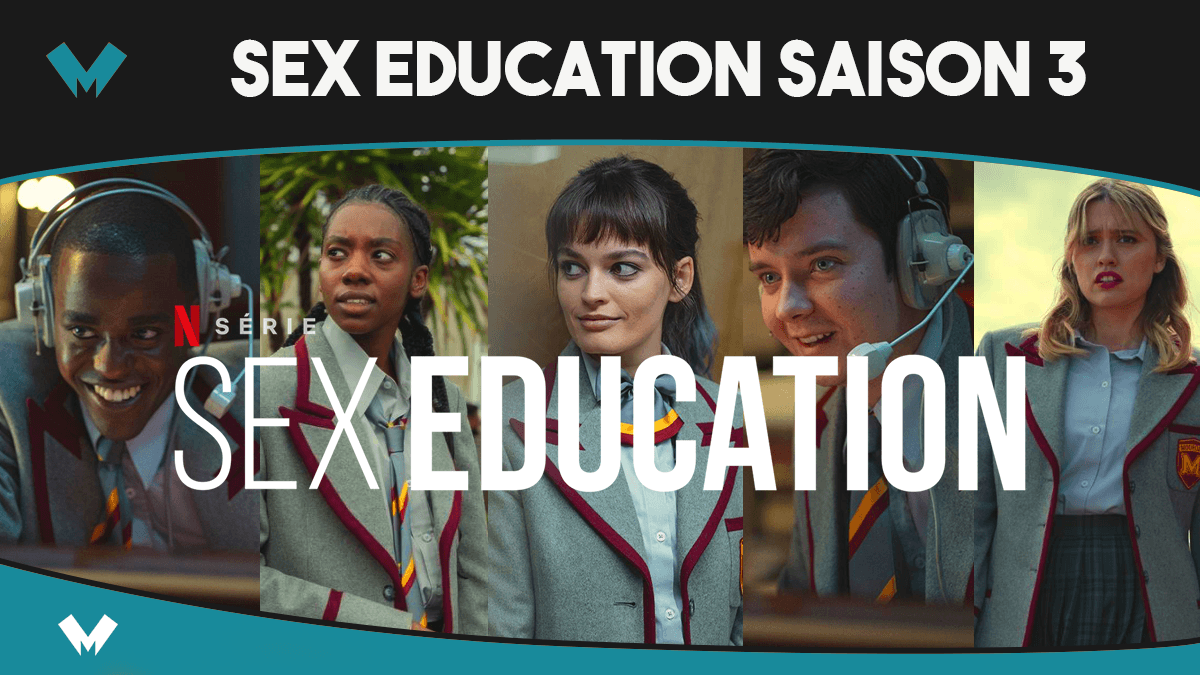 Sex education saison 3 : date de diffusion en streaming
