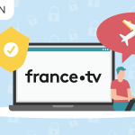 Comment accéder à France TV depuis l'étranger ?