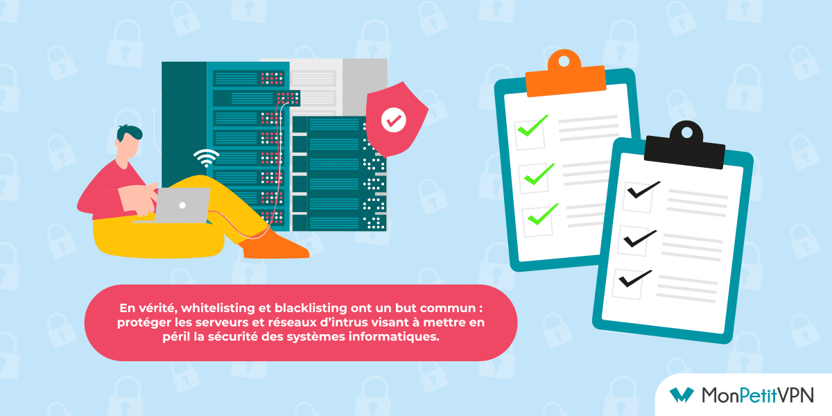 Whitelisting vs blacklisting Différences entre whitelisting et blacklisting