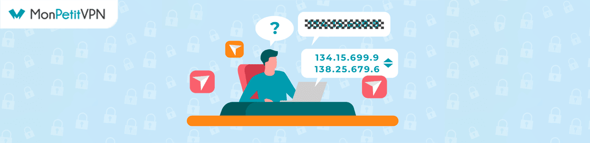 Comment masquer son adresse IP avec un VPN