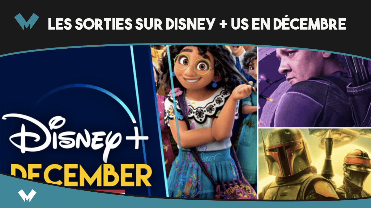 Disney + US et les sorties de décembre 2021