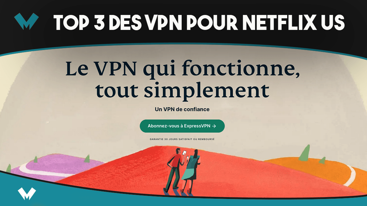 Top 3 des VPN pour Netflix US