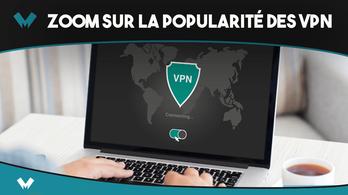 Popularité des VPN