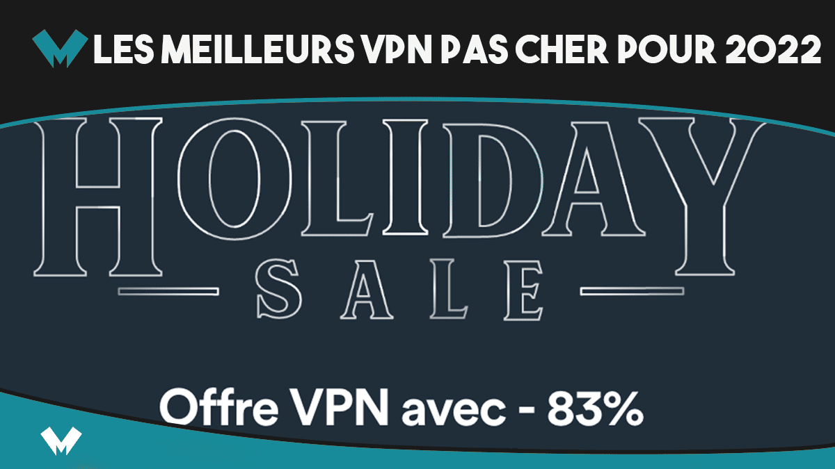 Les meilleurs fournisseurs de VPN pas cher pour 2022