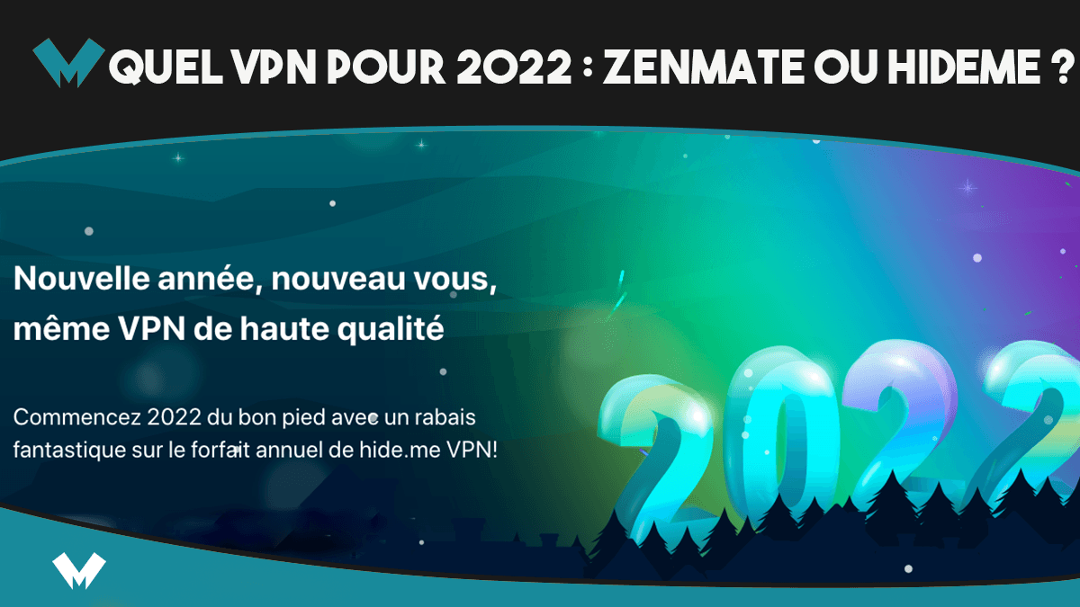 Quel VPN en promo choisir entre Zenmate et HideMe ?